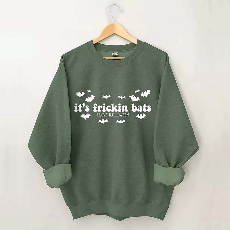 It's Frickin Bats Sweatshirt