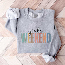 Girls Weekend Sweatshirt