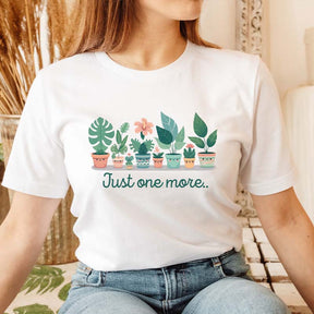 Just One More Plant Gardening Gift T-Shirt