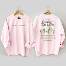 Consider the Lilies Bible Verse Faith Sweatshirt