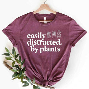 Easily Distracted By Plants T-Shirt