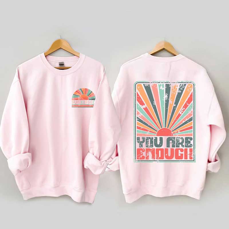 Sunkissed You Are Enough Sweatshirt