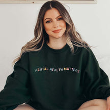 Mental Health Matters Sweatshirt