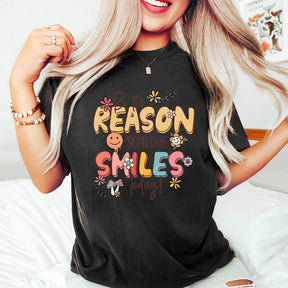 Be The Reason Someone Smiles T-Shirt