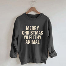 Merry Christmas Ya Filthy Animal Sweatshirt