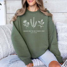 Consider How The Wildflowers Grow Religious Sweatshirt