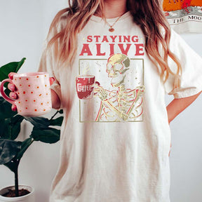 Staying Alive  Funny Skeleton Coffee T-Shirt