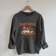 The Harvest Is Plentiful But The Laborers Are Few Sweatshirt