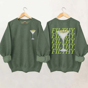 Filthy Martini Sweatshirt