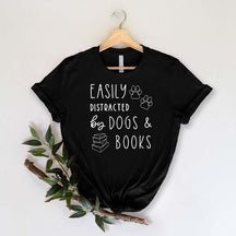 asily Distracted Dogs And Books T-Shirt