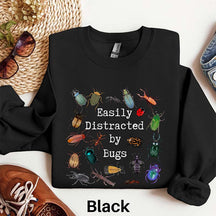 Easily Distracted by Bugs Entomology Sweatshirt