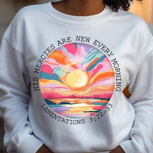 His Mercies Are New Every Morning Sweatshirt