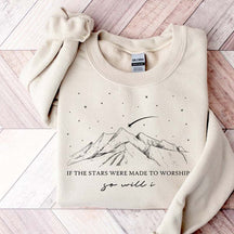 If The Stars Were Made To Worship Sweatshirt