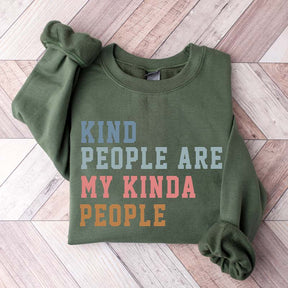 Kind People Are My Kinda People Sweatshirt