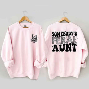 Somebody's Feral Aunt Sweatshirt