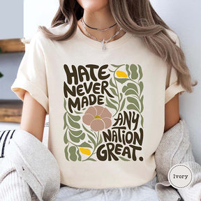 Hate Never Made Every Nation Great Floral T-Shirt