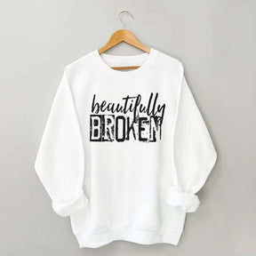 Beautifully Broken Sweatshirt