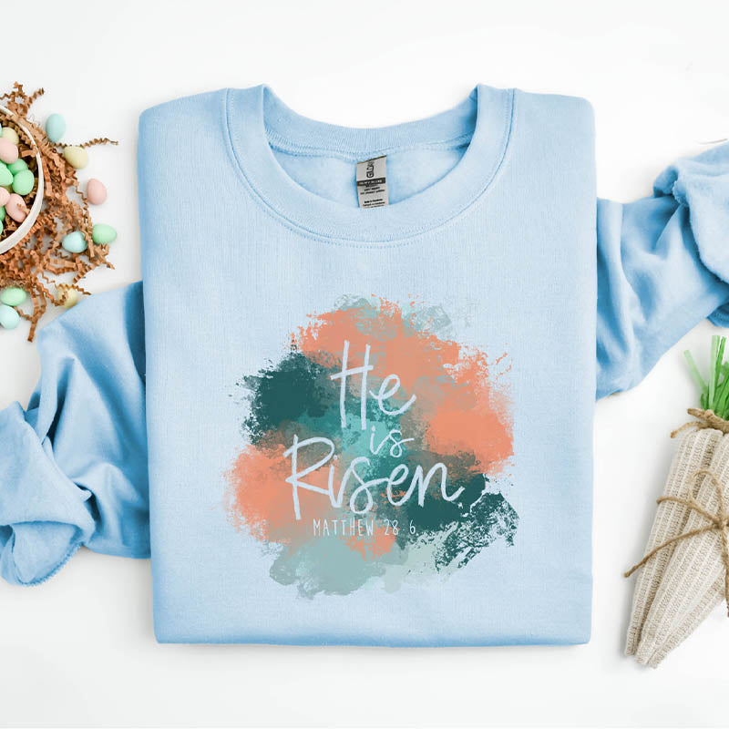 He is Risen Christian Gift Sweatshirt