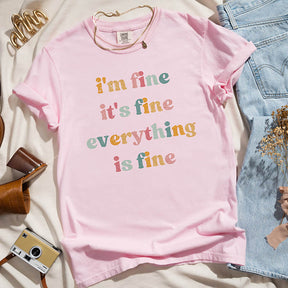 I'm Fine Funny Adulting T-Shirt