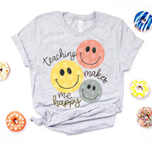 Teaching Makes me Happy T-Shirt