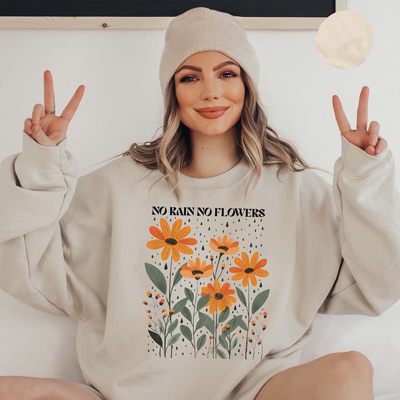 Floral Graphic No Rain No Flowers Sweatshirt