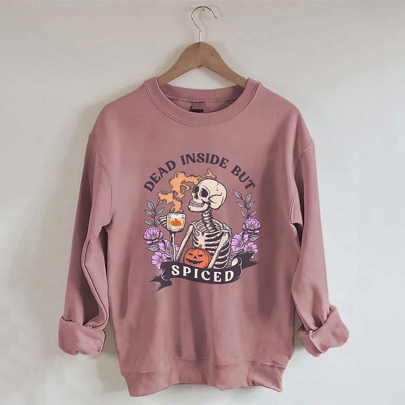 Dead Inside But Spiced Sweatshirt