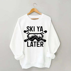 Ski Ya Later Adventurous Sweatshirt