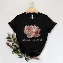 No Mud No Lotus Yoga Lover T-Shirt