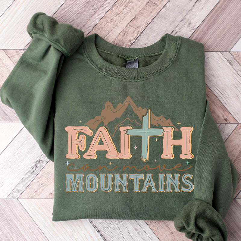 Faith Can Move Mountain Church Sweatshirt