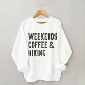 Weekwnds Coffee And Hiking Sweatshirt