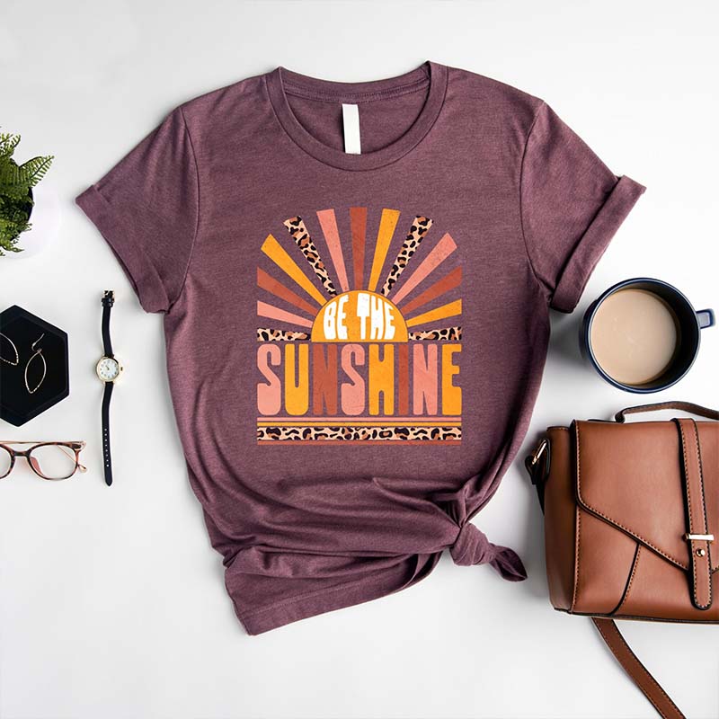 Be The Sunshine Motivational T-Shirt