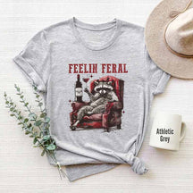 Funny Racoon Sarcastic Feelin Feral Quote T-Shirt