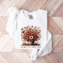 Teacher Flowers Helping Little Minds Grow Sweatshirt