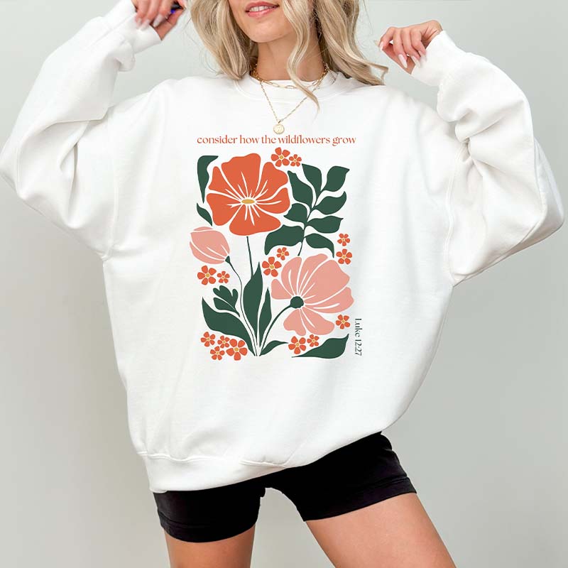 Consider The Wildflowers Scripture Sweatshirt