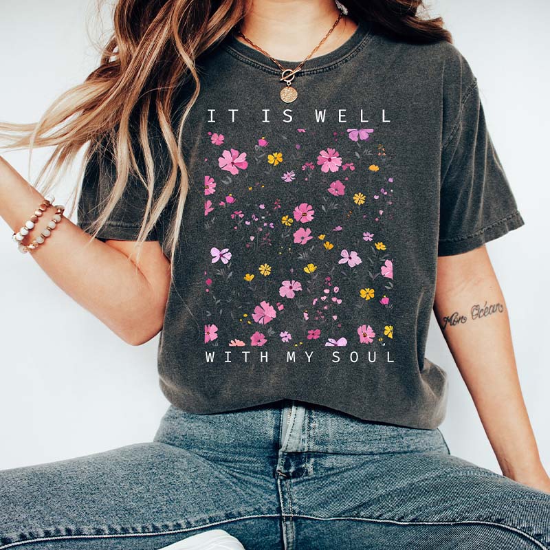 It is Well With My Soul Pink Wildflowers T-Shirt