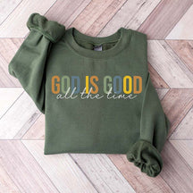 God is Good All The Time Sweatshirt