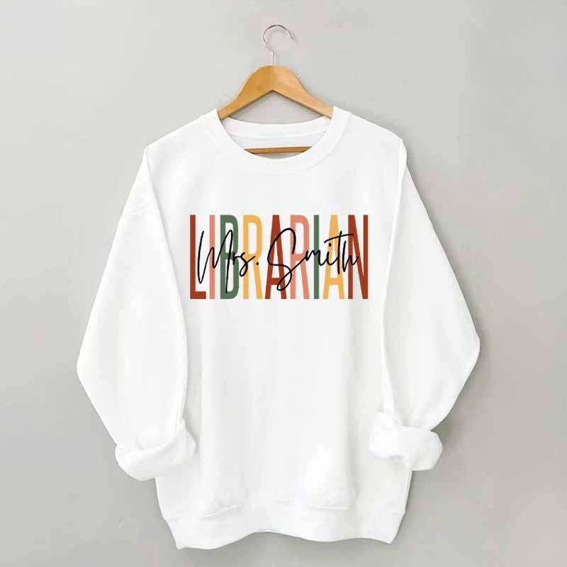 Custom Librarian Day School Book Lover Sweatshirt