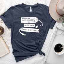 Bookmarks Are For Quitters T-Shirt