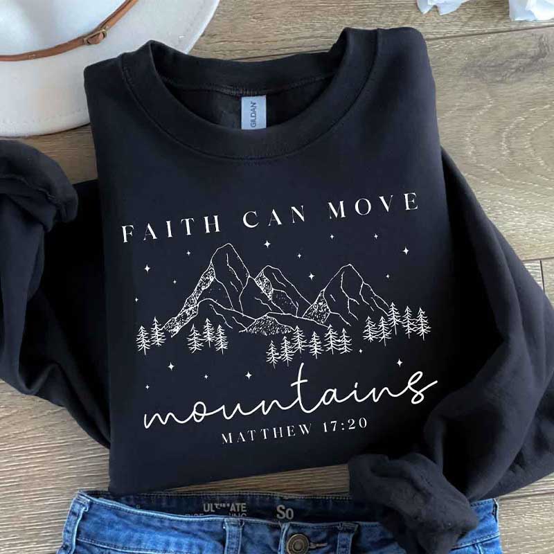 Faith Can Move Mountains Plant Sweatshirt