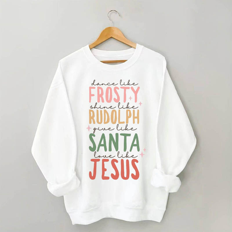 Frosty Rudolph Santa Jesus Sweatshirt