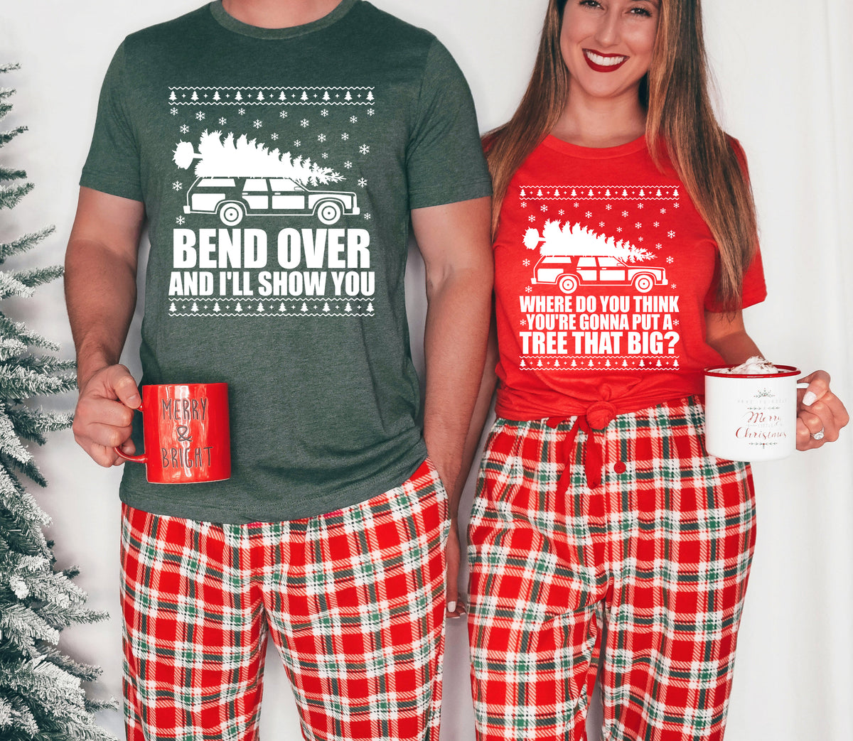 Bend Over And I'll Show You & Where Do You Think You're Gonna Put A Tree That Big Christmas Couple Matching T-Shirt