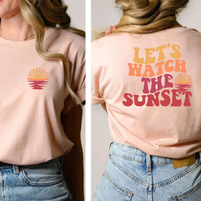 Lets Watch The Sunset T-Shirt