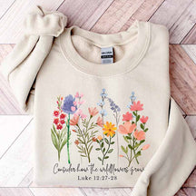 Consider How The Wildflowers Grow Religious Sweatshirt