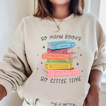 So Many Books So Little Time Sweatshirt