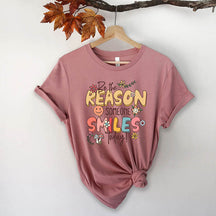 Be The Reason Someone Smiles T-Shirt