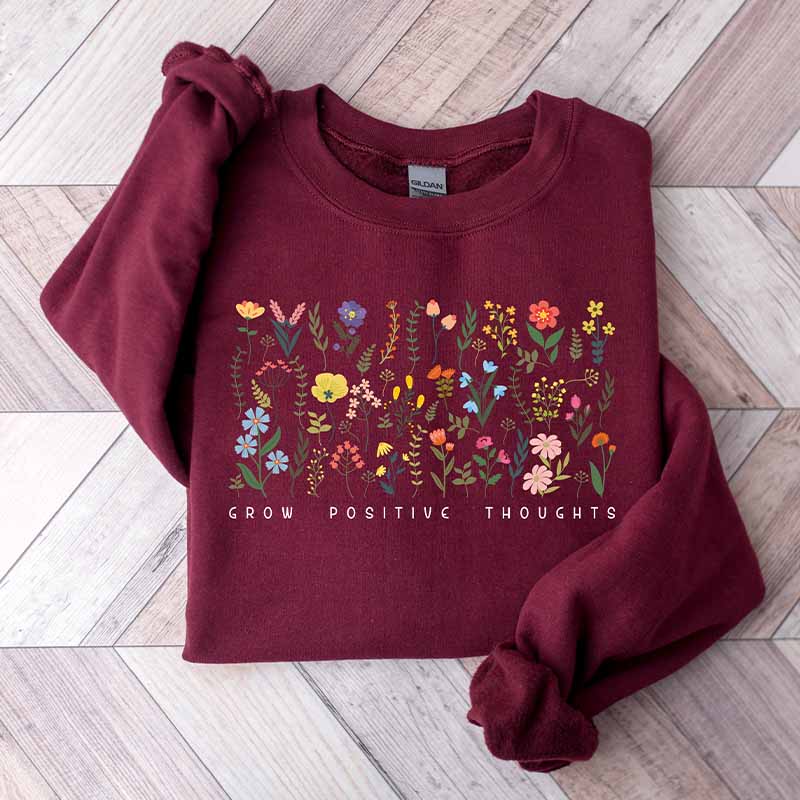 Grow Positive Thoughts Teacher Sweatshirt