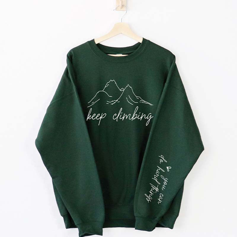 Keep Climbing Motivational Sweatshirt