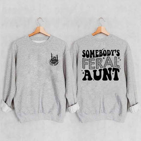 Somebody's Feral Aunt Sweatshirt