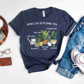 Things I Do In My Spare Time Plant Mom T-Shirt