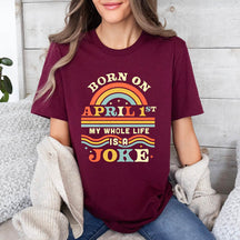 Born On April 1st Joke T-Shirt